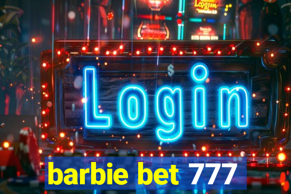 barbie bet 777